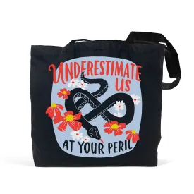 Underestimate Us Tote Bag
